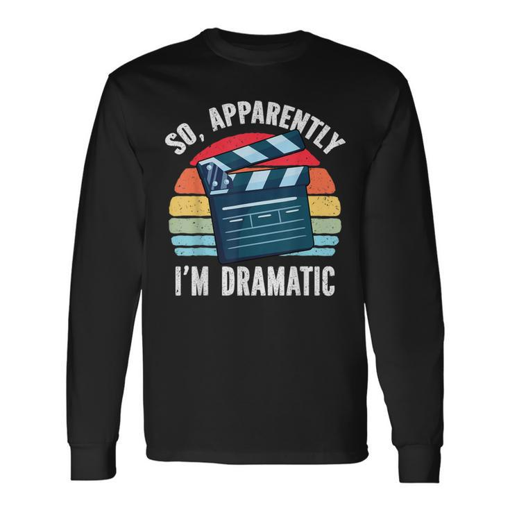Acting Student Broadway Drama Student Dramatic Theater Long Sleeve T-Shirt