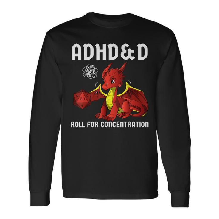Adhd&D Roll For Concentration Cute Dragon Long Sleeve T-Shirt