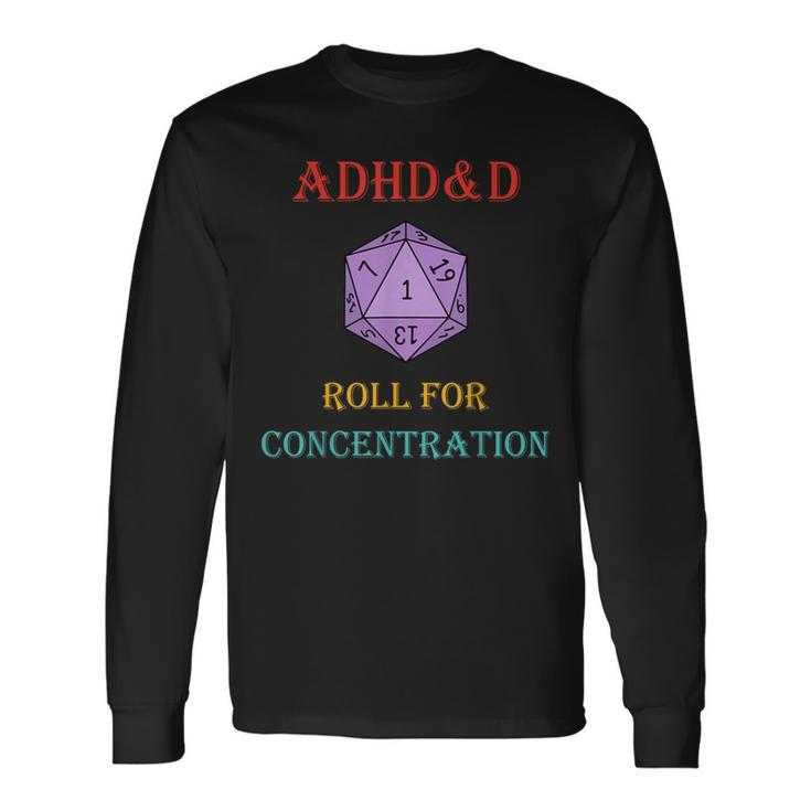 Adhd&D Roll For Concentration Vintage Quote Long Sleeve T-Shirt