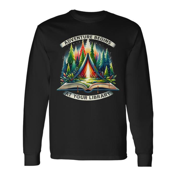 Adventure Begins At Your Library Outdoor Activities Reading Long Sleeve T-Shirt
