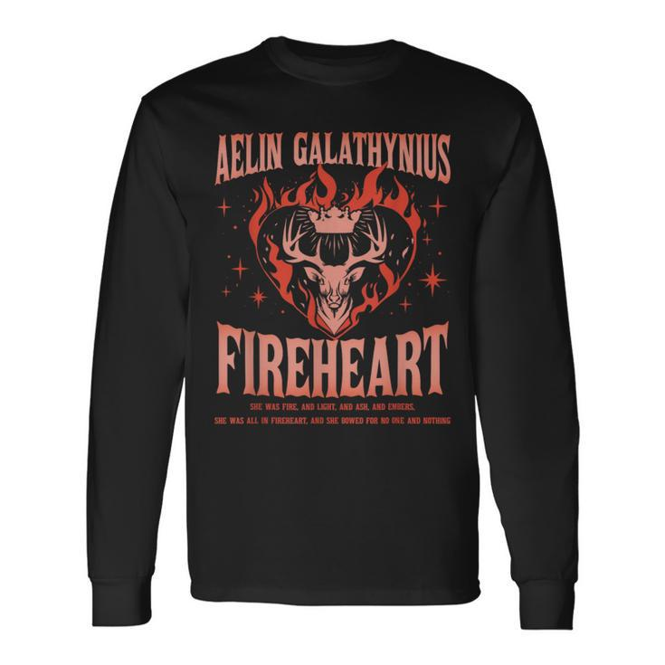 Aelin Galathynius Fireheart She Was Fire And Light And Ash Long Sleeve T-Shirt