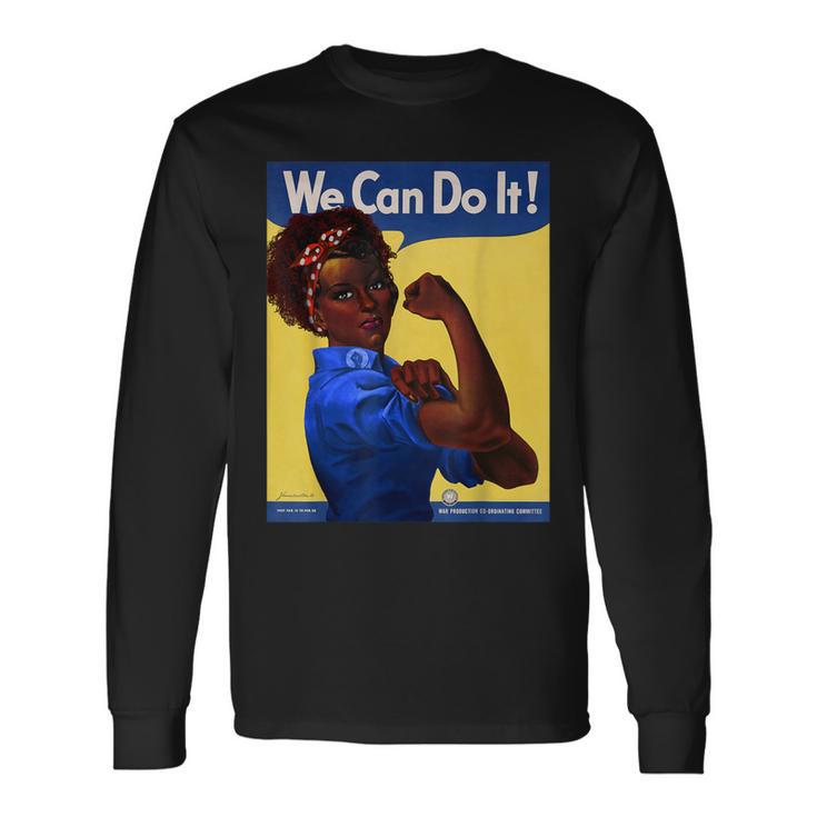 African American Rosie The Riveter Black History Long Sleeve T-Shirt