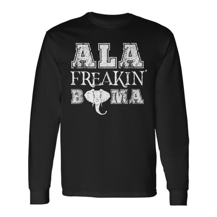 Ala Freakin Bama Alabama Long Sleeve T-Shirt