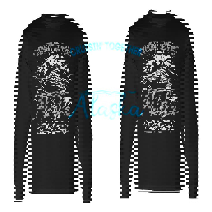 Alaska Cruise Ship Vacation Trip 2024 Family Cruise Matching Long Sleeve T-Shirt Gifts ideas