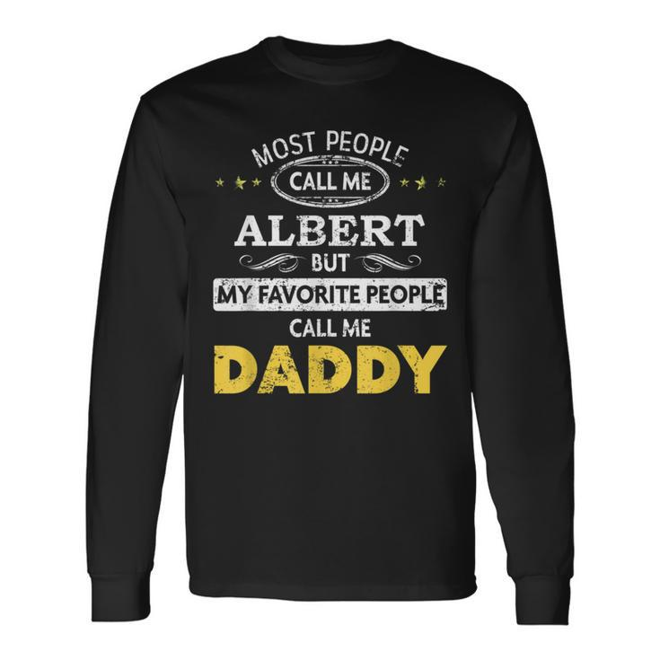 Albert Name Daddy Long Sleeve T-Shirt
