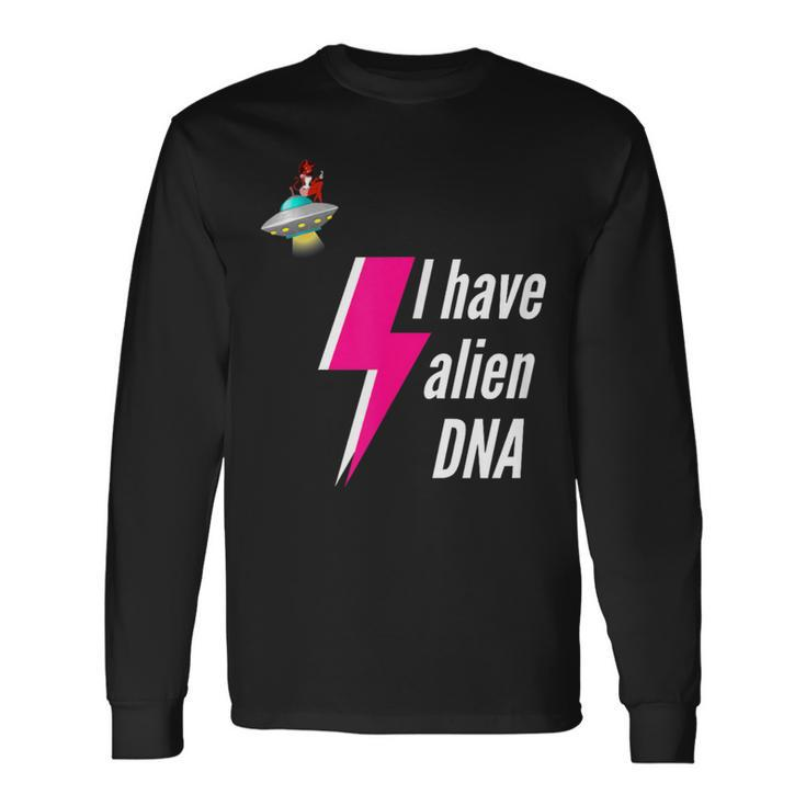 I Have Alien Dna Demon Ufo Sci-Fi Galaxy Long Sleeve T-Shirt