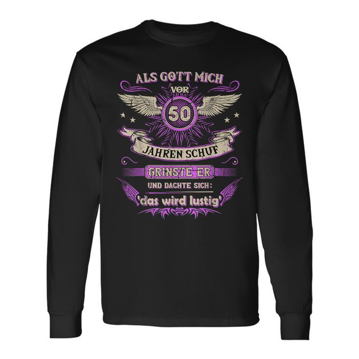 Als Gott Mich Vor 50 Jahren Schuf Langarmshirts, Lustiges Über 50 Geburtstagsshirt Geschenkideen