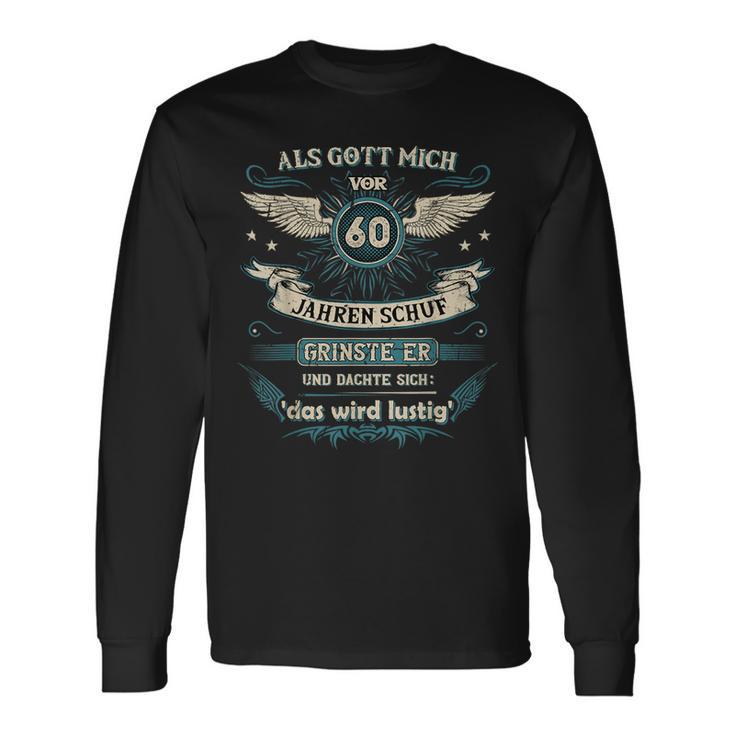 Als Gott Michor 60 Jahren Schuf Grinste Er Das Wird German L Langarmshirts Geschenkideen