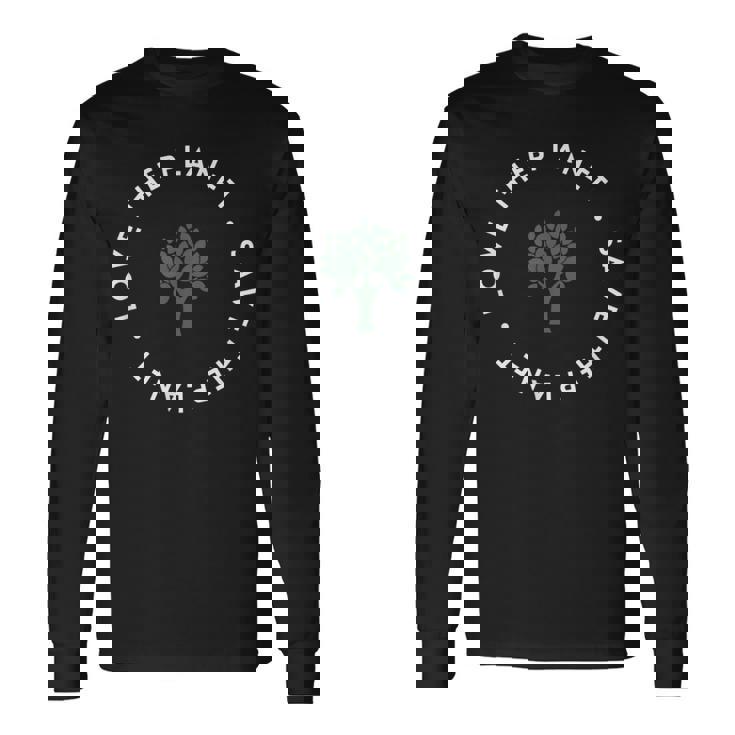 Ama El Planeta Salva El Planeta Camiseta de manga larga