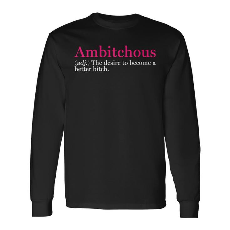 Ambitchous Inspirational Definition Long Sleeve T-Shirt