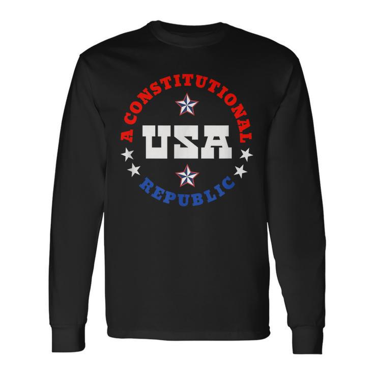 America A Constitutional Republic Usa Flag Colors Patriotic Long Sleeve T-Shirt