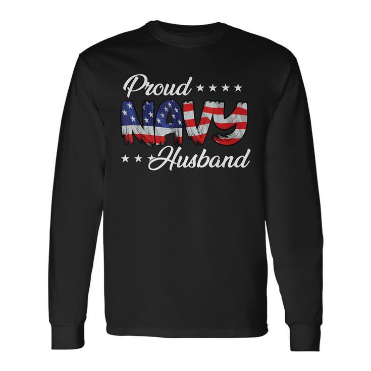 American Flag Bold Proud Navy Husband Long Sleeve T-Shirt