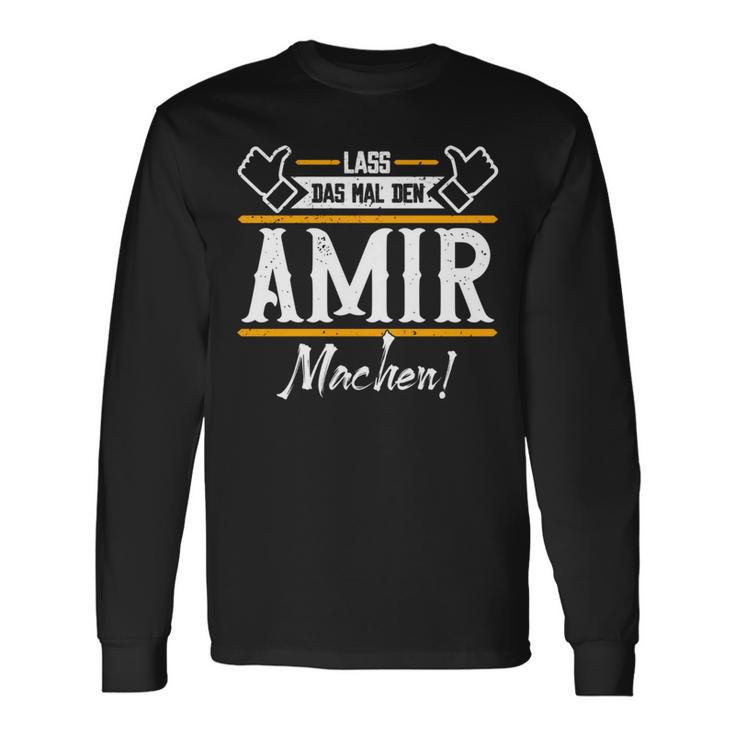 Amir Lass Das Den Amir Machen Vornamen Langarmshirts Geschenkideen