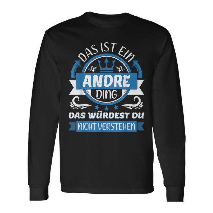 Andre Namensdag Langarmshirts, Einzigartiges Andre Ding Design Geschenkideen