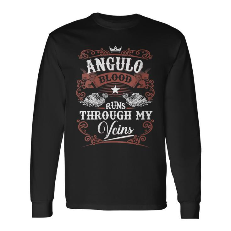 Angulo Blood Runs Through My Veins Vintage Family Name Long Sleeve T-Shirt