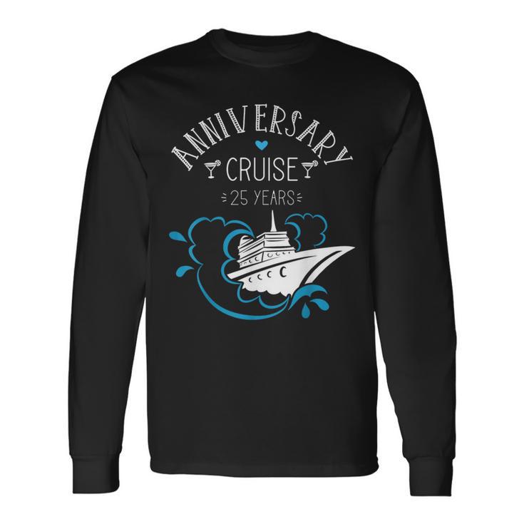 Anniversary Cruise For Couples 25 Years Long Sleeve T-Shirt