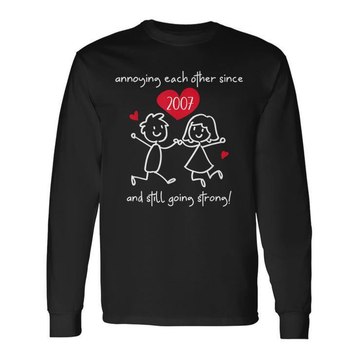 Annoying Each Other Since 2007 Couples Wedding Anniversary Long Sleeve T-Shirt Gifts ideas