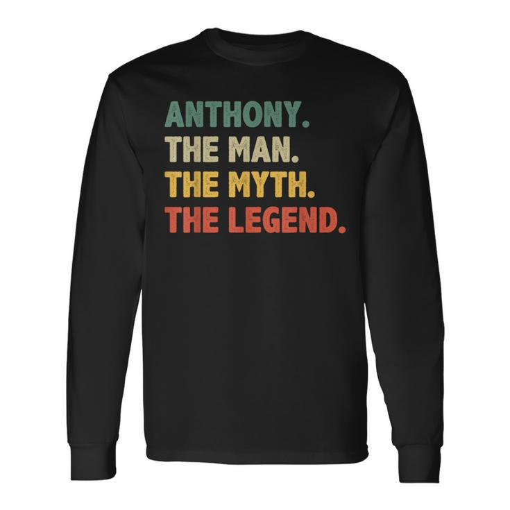 Anthony The Man The Myth The Legend Vintage For Anthony Long Sleeve T-Shirt