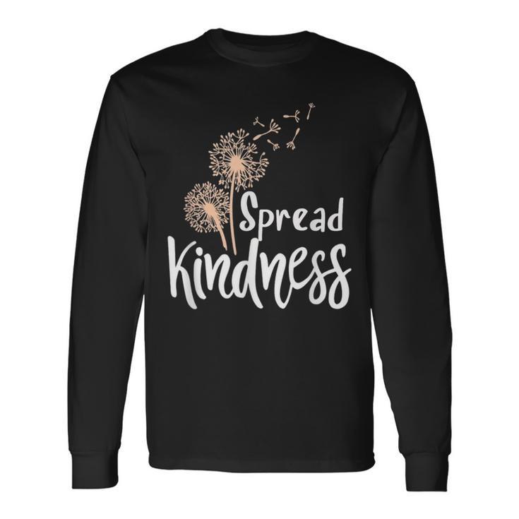 Anti-Bullying Spread Kindness Love Peace Dandelion Long Sleeve T-Shirt