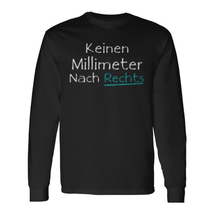 Anti Racism Keinen Millimeter Nach Right Langarmshirts Geschenkideen