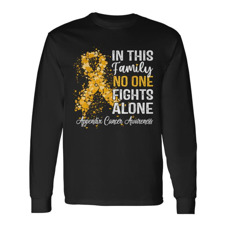 Appendix Cancer In This Family No One Fights Ac Alone Long Sleeve T-Shirt