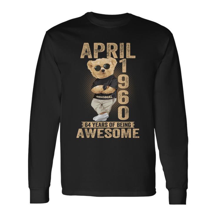 April 1960 64Th Birthday 2024 64 Years Of Being Awesome Long Sleeve T-Shirt Gifts ideas