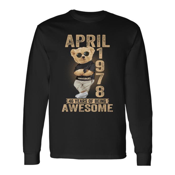 April 1978 46Th Birthday 2024 46 Years Of Being Awesome Long Sleeve T-Shirt