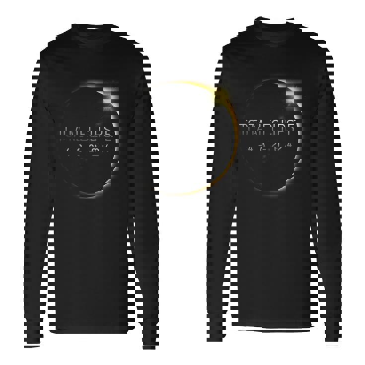 April 8Th 2024 Total Solar Eclipse Totality Solar Eclipse Long Sleeve T-Shirt