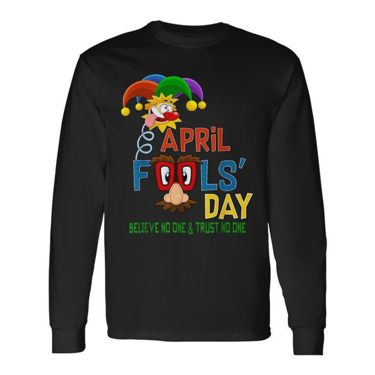 April Fool's Day Quote April 1St Long Sleeve T-Shirt