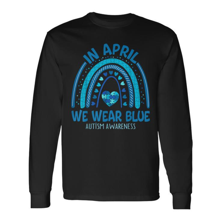 In April We Wear Blue Autism Awareness Puzzle Rainbow Long Sleeve T-Shirt