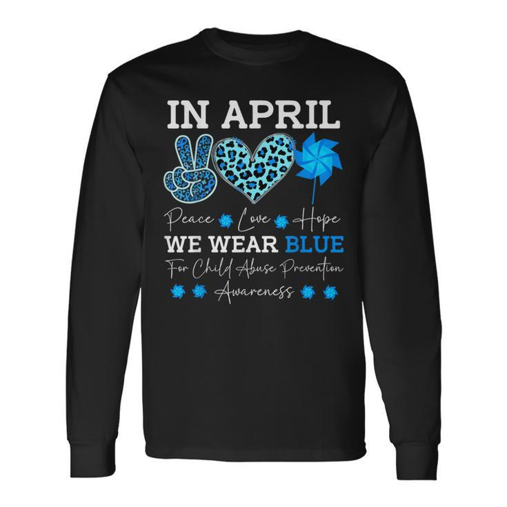 April Wear Blue Child Abuse Prevention Child Abuse Awareness Long Sleeve T-Shirt