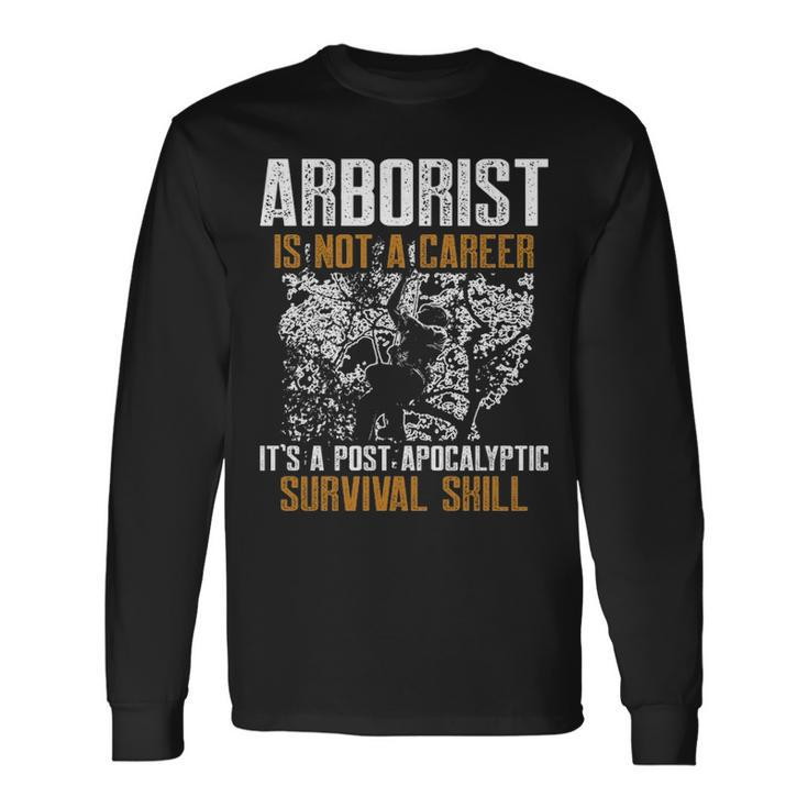 Arborist Skill Tree Surgeon Arboriculturist Long Sleeve T-Shirt