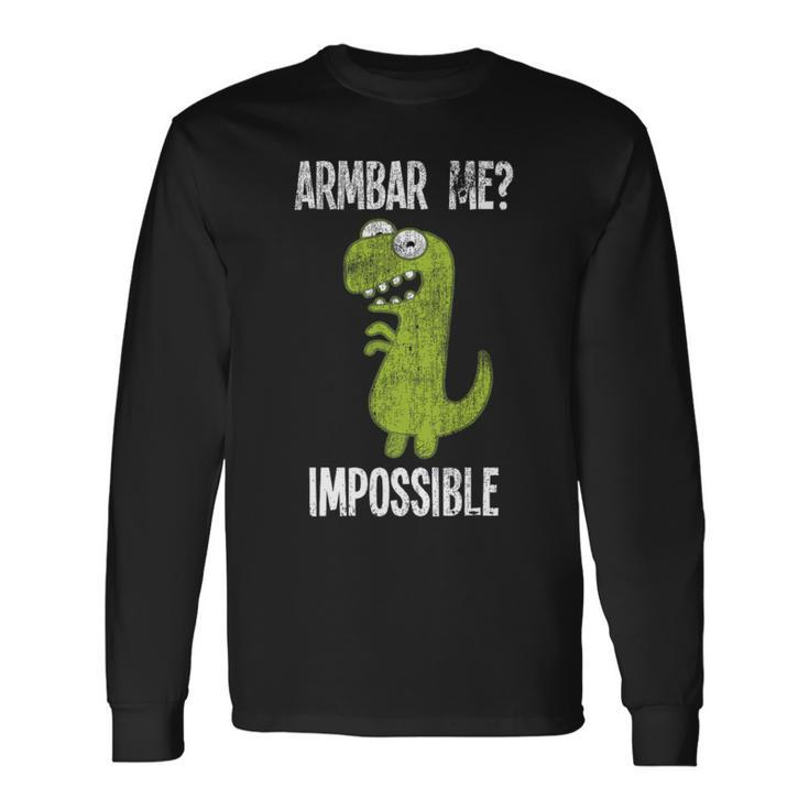 Armbar Me Impossible Trex Dinosaur Vintage Jiu Jitsu Long Sleeve T-Shirt