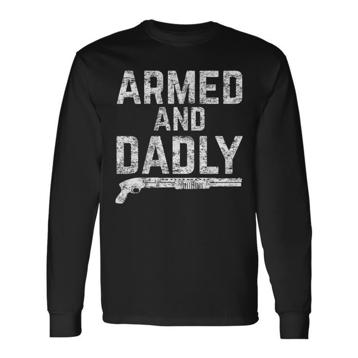 Armed And Dadly Lustiger Bewaffneter Papa Pun Tödlicherater Witz Langarmshirts Geschenkideen