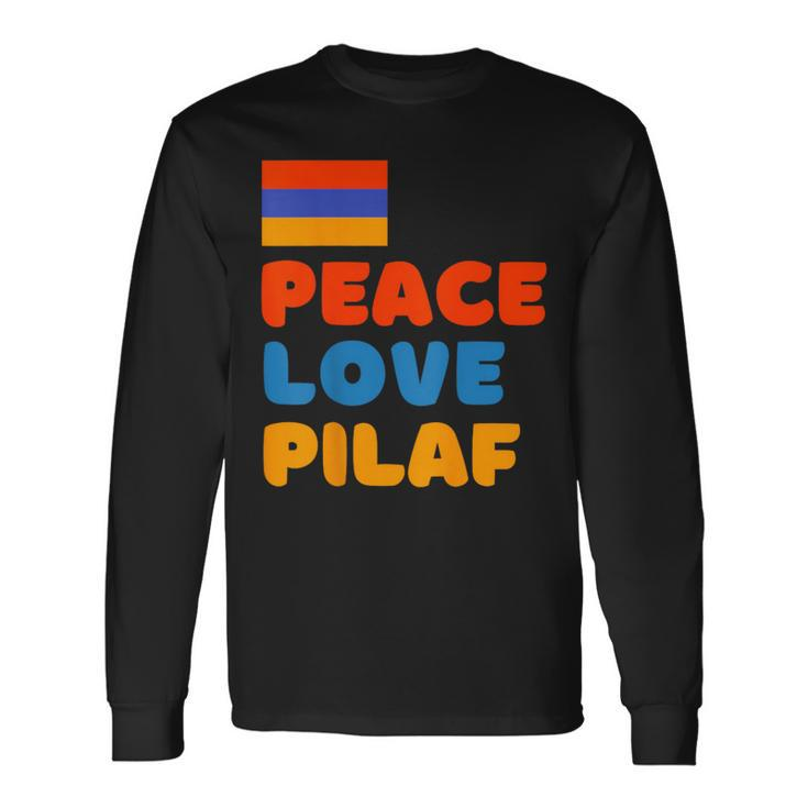 Armenian Flag Peace Love Pilaf Armenian Rice Lover Food Long Sleeve T-Shirt