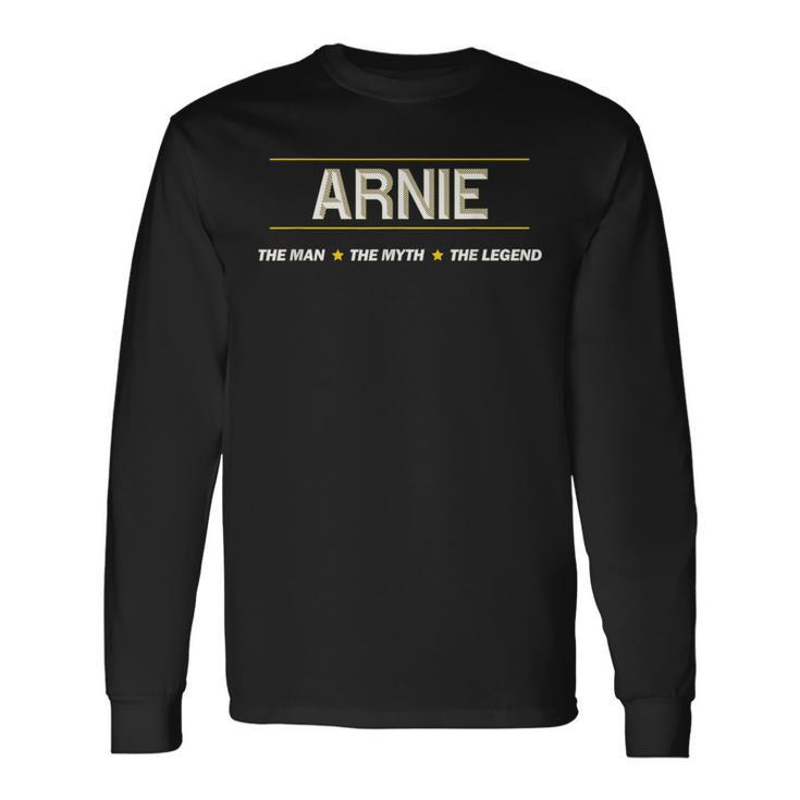 Arnie The Man The Myth The Legend Boys Name Long Sleeve T-Shirt