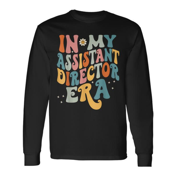 In My Assistant Director Era Long Sleeve T-Shirt