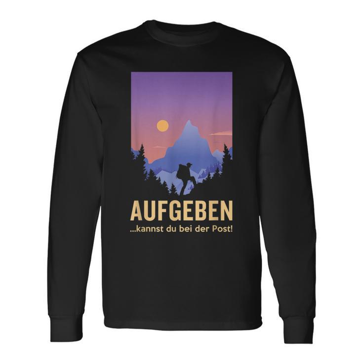 Aufgeben Kannst Du Bei Der Post Wander Mountains Langarmshirts Geschenkideen