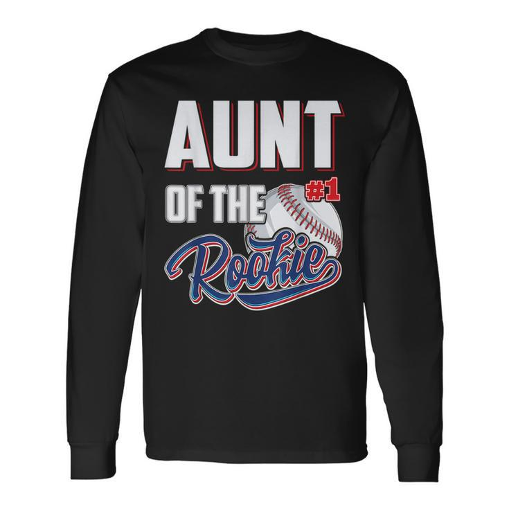 Aunt Of Rookie 1 Years Old Team 1St Birthday Baseball Long Sleeve T-Shirt