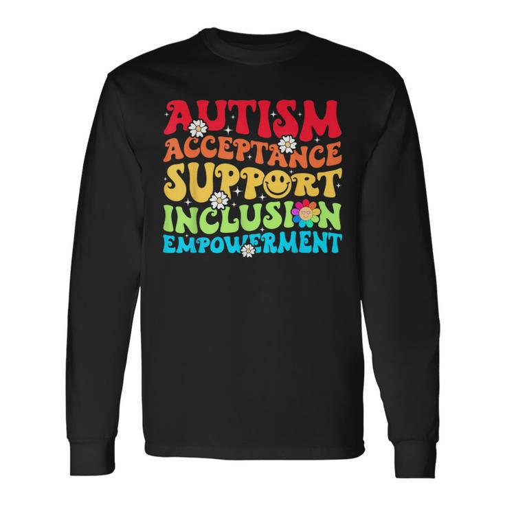 Autism Awareness Acceptance Support Inclusion Empowerment Long Sleeve T-Shirt