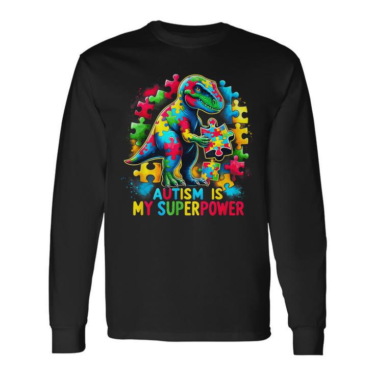 Autism Is My Superpower Autism Kid Colorful Puzzle Dinosaur Long Sleeve T-Shirt