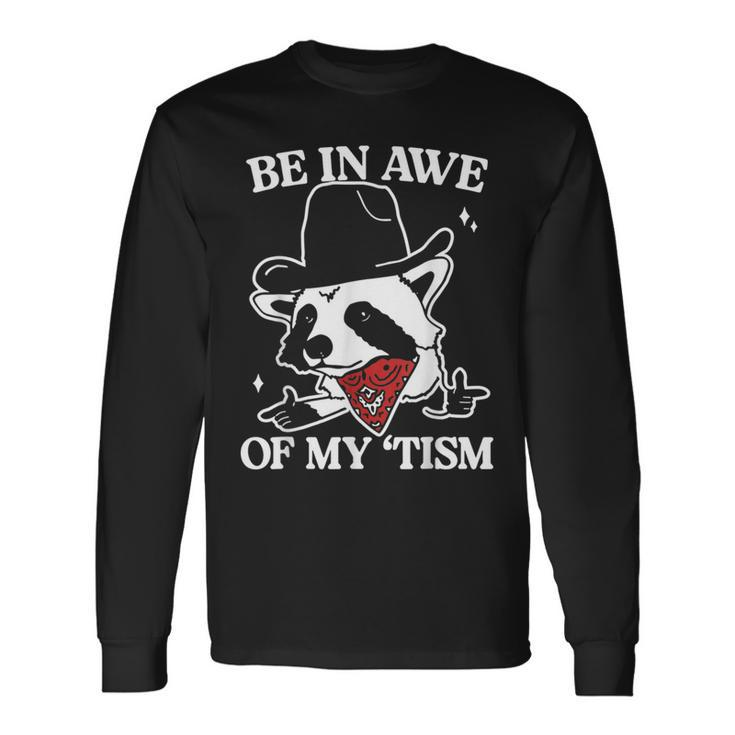 Be In Awe Of My 'Tism Retro Long Sleeve T-Shirt