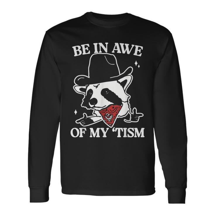 Be In Awe Of My 'Tism Retro Style Long Sleeve T-Shirt