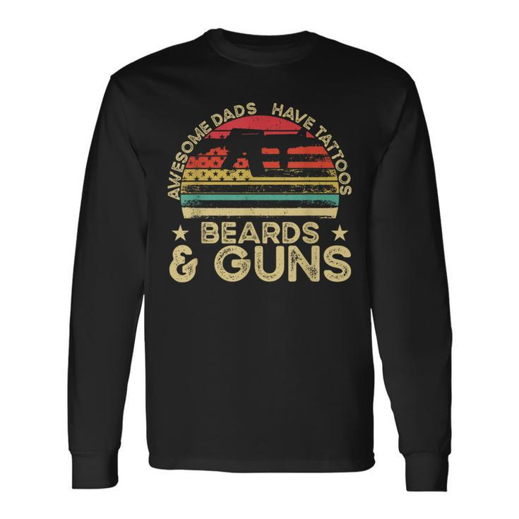 Awesome Dads Have Tattoos Beards & Guns Father's Day Mens Long Sleeve T-Shirt