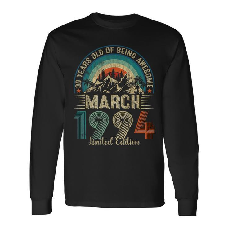 Awesome Since March 1994 Vintage 30Th Birthday Long Sleeve T-Shirt