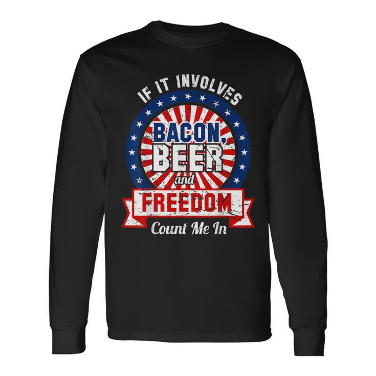 Bacon Beer Freedom America Usa Long Sleeve T-Shirt Gifts ideas
