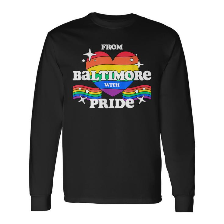From Baltimore With Pride Lgbtq Gay Lgbt Homosexual Long Sleeve T-Shirt