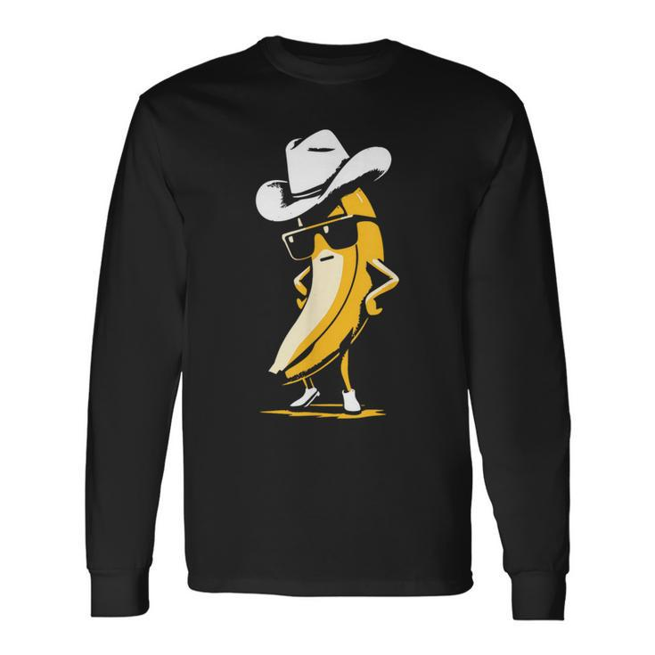 Banana Cowboy Cowgirl Country Western Novelty Banana Long Sleeve T-Shirt Gifts ideas