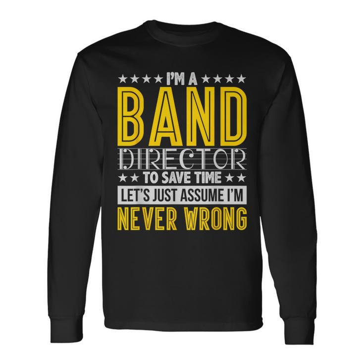 Band Director Music Conductor Long Sleeve T-Shirt