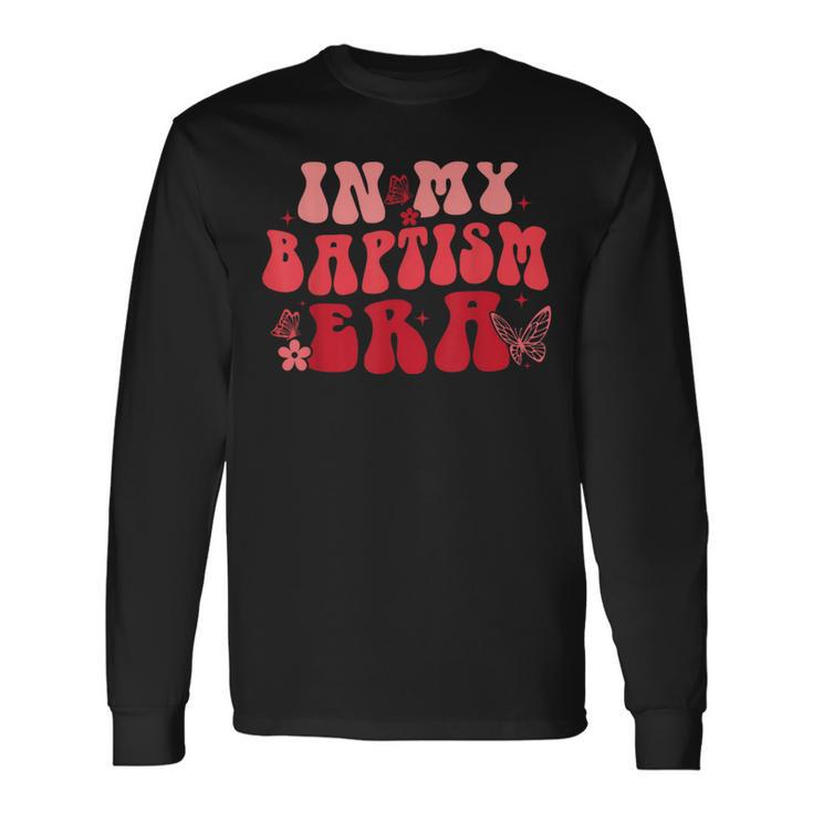 In My Baptism Era Baptism & Highly Prized Christian Long Sleeve T-Shirt Gifts ideas